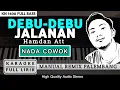 DEBU DEBU JALANAN [NADA COWOK] REMIX PALEMBANG | KARAOKE FULL LIRIK