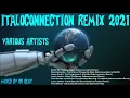 Lagu Various Artists - Italoconnection Remix 2021 (Mixed by Dr Beat)
