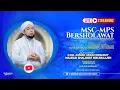 Download Lagu 🔴 LIVE |  MSC-MPS BERSHOLAWAT BERSAMA MAJELIS SHOLAWAT SOKARAJJEH | BANGKALAN 2024