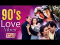 Download Lagu 💘90's Love Vibes💘 | Video Jukebox | 90’s Evergreen Hindi Songs | Do Dil Mil Rahe Hain | 90's Hits