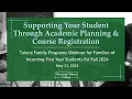Tulane Family Webinar - Supporting Your Student Through Academic Planning and Course Registration