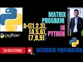 Matrix in Python Python Matrix Program Matrix Using List in Python