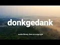 Donkgedank - UNGGUH (Royalty Free Backsound Nusantara)