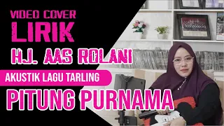 Download Akustik lirik, Pitung purnama_Hj. aas rolani, Video cover lagu kenangan tarling cirebonan MP3