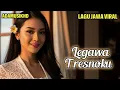 Download Lagu Legowo Tresnoku – Lagu Pop Jawa Galau Tentang Luka dan Rindu | Best Jawa Galau | AdaMusikHD