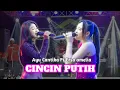 Download Lagu Ayu Cantika Ft Ersa Amelia - CINCIN PUTIH ft Fariz Kendang | New Gita Nada Live Kedungploso