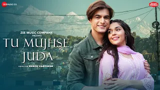 tu mujhse juda mohsin khan eisha singh akhil sachdeva vipin patwa kumaar zee music originals