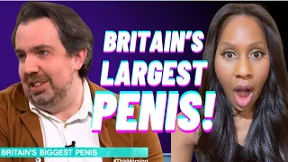Man with LARGEST PENIS in Britain Reveals SHOCKING Downsides A Doctor Reacts