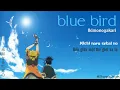 (Vietsub - Romaji - Kanji) Bluebird (ブルーバード) - Ikimono Gakari