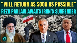 Reza Pahalvi SIGNALS Readiness to Return to Iran After Regime COLLAPSE As Soon as US Iran War