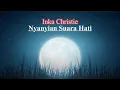 Download Lagu Inka Christie ~  Nyanyian Suara Hati (Lirik/Lirycs Video)