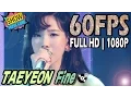 Download Lagu 60FPS 1080P | TAEYEON(태연) - Fine Show Music core 20170304