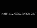 Download Lagu SAMSONS - Kenangan Terindah (Lyrics With English Subtitles)