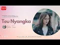 Download Lagu Teu Nyangka - Nadira Tanzia [Official Bandung Music]