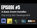 EPISODE 5 Basic Event Handler Discord js v11 Development