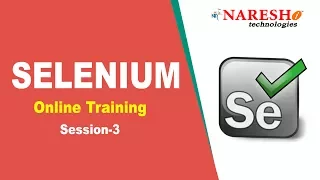 Selenium Online Training Session 3 Selenium Online Training