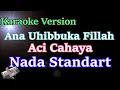 Download Lagu Aci Cahaya - Ana Uhibbuka Fillah | KARAOKE
