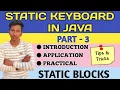 Java Series part - 13 Static Keyword in Java Static Block Its application and Uses Practical
