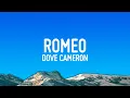Download Lagu Dove Cameron - Romeo (Lyrics)