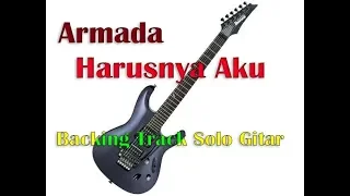 Download Armada _ Harusnya Aku - Solo Gitar Backing Track MP3