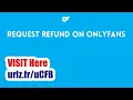Refund Money from Onlyfans After Cancel Subscription