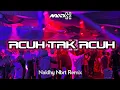 Download Lagu DANGDUT REMIX || ACUH TAK ACUH || NALDHY NBRT