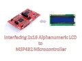 Working with MSP432 Interfacing 16x2 Alphanumeric LCD to Microcontroller Embedded Basics