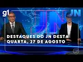 Download Lagu Veja os destaques do JN desta quarta-feira, dia 27 de agosto de 2025
