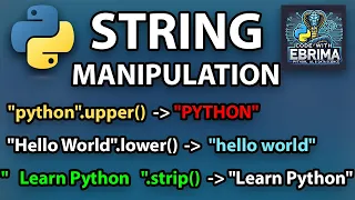 String Manipulation In Python Explained 2025 From Basics to Advanced Methods