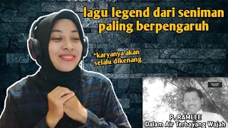 P.RAMLEE - Dalam Air Terbayang Wajah | 🇮🇩 REACTION