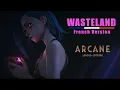 Download Lagu 『Arcane』Wasteland | French version【covered by Raku】