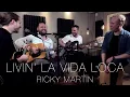 Livin' La Vida Loca - Ricky Martin (Cover by Cirkus ADHD)
