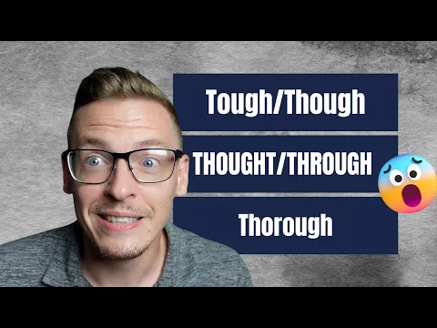 A1: lição de listening — Tough, Through, Thought, Thorough, though! Explicado en Inglés Intermedio. | Pensando Inglés