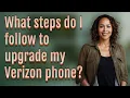 What steps do I follow to upgrade my Verizon phone