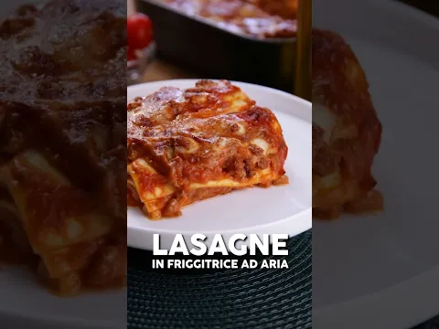 LASAGNE IN FRIGGITRICE AD ARIA by Buon’Idea