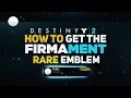 Firmament Emblem Rare Emblem Destiny 2 Season of the Seraph