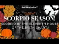 SCORPIO in 11th House Capricorn Rising Attracted to Secret Societies Powerful Orginizations