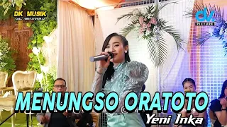 Download MENUNGSO ORATOTO - YENI INKA || DK MUSIK MP3