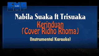 Download Nabila Suaka ft Trisuaka - Kerinduan (Cover Ridho Rhoma) KARAOKE INSTRUMENTAL MP3