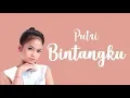 Download Lagu (LIRIK) PUTRI - BINTANGKU