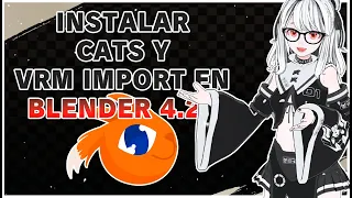 Como instalar CATS y VRM import en Blender 4 2