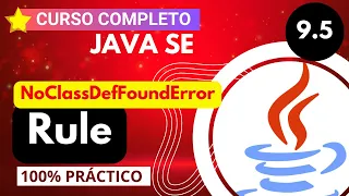 9 5 ERROR java lang NoClassDefFoundError Rule JAVA DESDE CERO