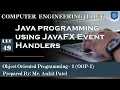 Lec-49 - Java programming using JavaFX Event Handlers OOP 1 Computer Engineering