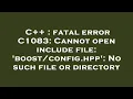 C fatal error C1083 Cannot open include file hpp No such file or directory