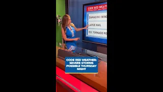 CODE RED WEATHER Severe storms possible Thursday night