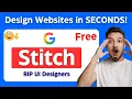 Google Stitch RIP UI Designers This FULLY FREE AI Designer by Google is INSANE AGI