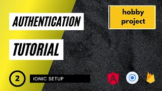 Ionic Firebase Auth - Ionic Setup 02