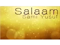 Sami Yusuf - Salaam
