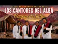 Los Cantores del Alba carpas de Salta clasico del folklore Argentino