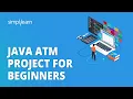 Java ATM Project for Beginners ATM Project Using Java Java Projects for Beginners Simplilearn
